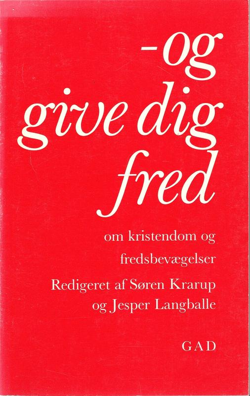 - og give dig fred, om kristendom og fredsbevægelser