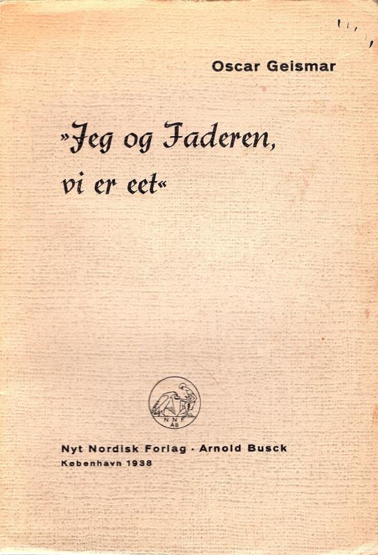 "Jeg og Faderen, vi er eet"