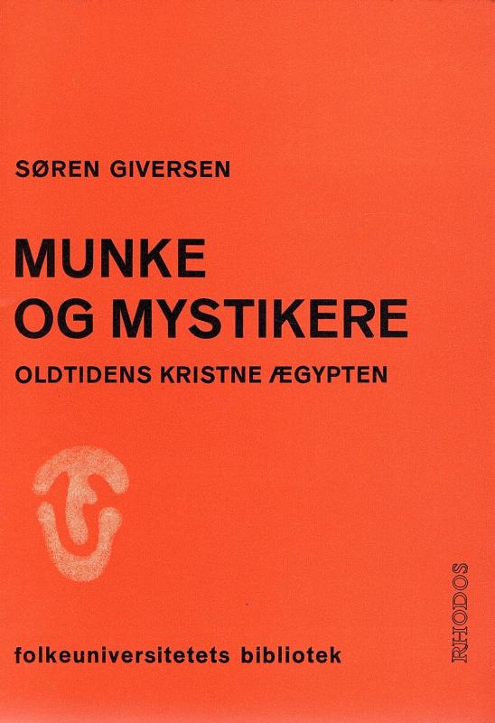 Munke og mystikere, Oldtidens kristne i Ægypten