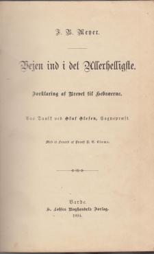 Vejen ind i det Allerhelligste, forklaring af Brevet til Hebræerne, 1894