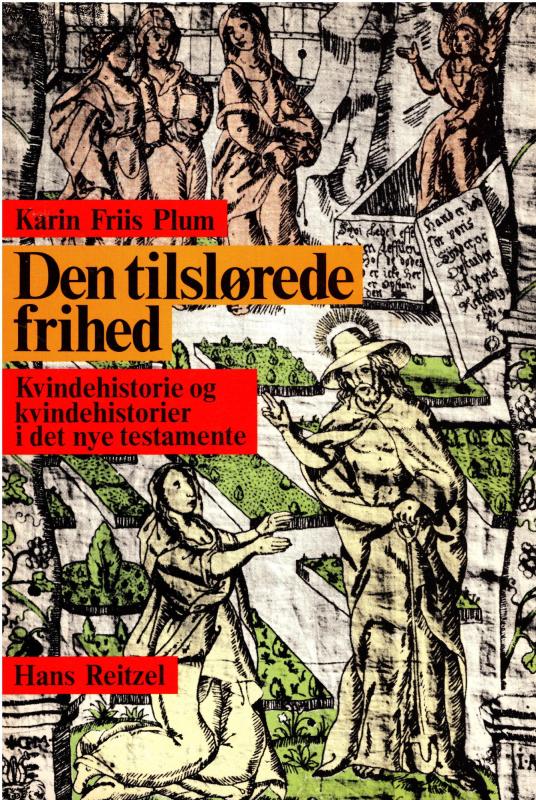 Den tilslørede frihed, kvindehistorie og kvindehistorier i Det nye Testamente