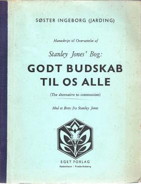 Godt budskab til os alle, manuskript m. skrivemaskine, oversættelse af Søster Ingeborg Jarding, Eget forlag, Kbh. 1948