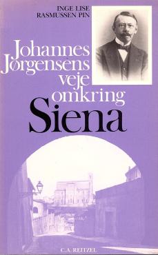 Johannes Jørgensens veje omkring Siena