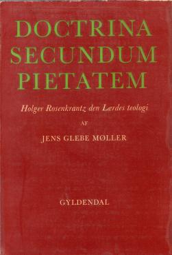 Doctrina Secundum Pietatem, Holger Rosenkrantz den Lærdes teologi