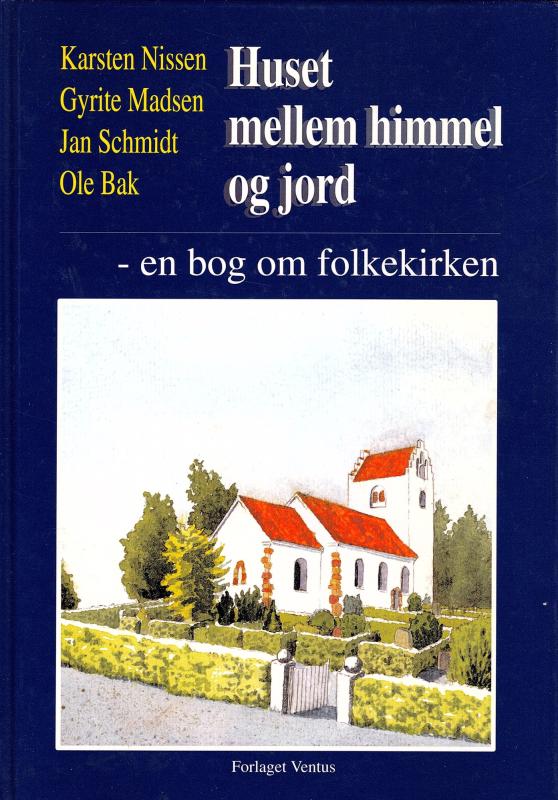 Huset mellem himmel og jord, en bog om folkekirken, Ventus, 1993