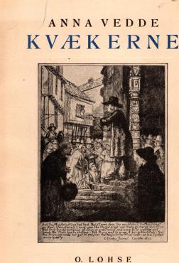 Kvækerne, og deres indsats i den nyeste tid, et 300 års minde