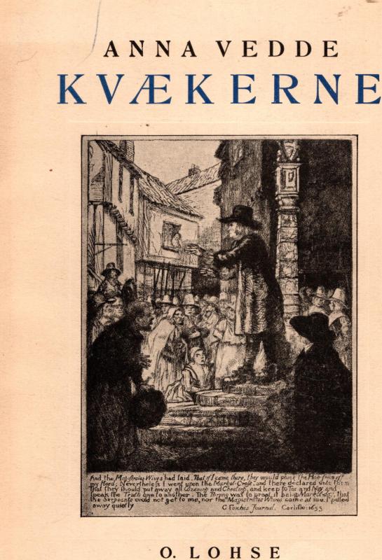 Kvækerne, og deres indsats i den nyeste tid, et 300 års minde