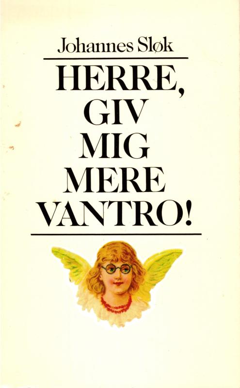 Herre, giv mig mere vantro!