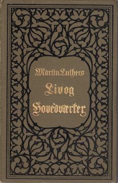 Martin Luthers Liv og Hovedværker (5 bind)