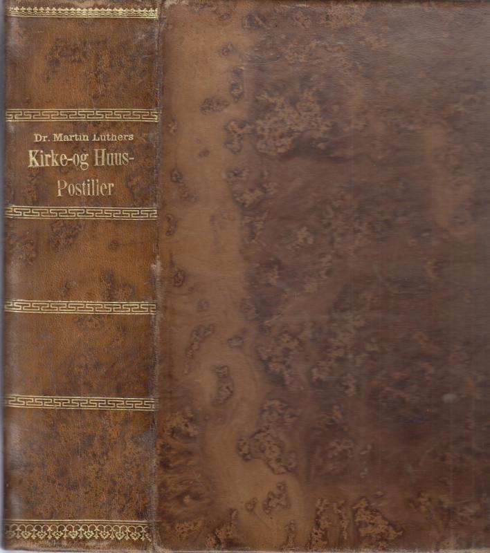 Dr. Martin Luthers Kirke- og Huus-Postiller, forklaring over alle Søn- og Festdages Evangelier (1903)