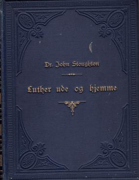 Luther ude og hjemme, 1880