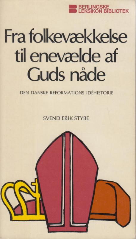 Fra folkevækkelse til enevælde af Guds nåde