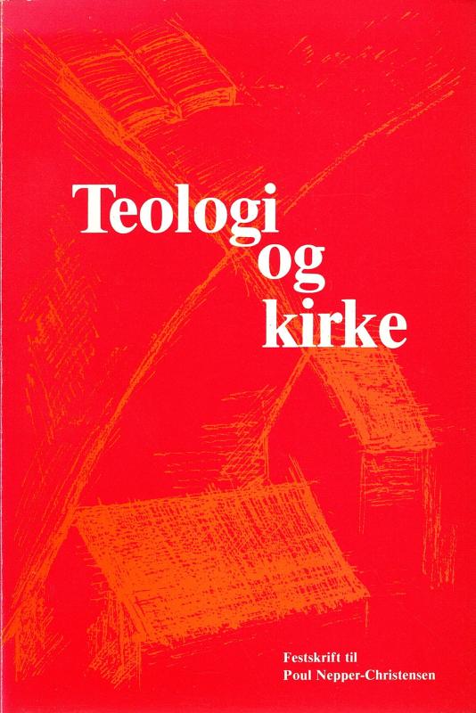 Teologi og kirke, 12 forfattere, festskrift til P. Nepper-Christensen