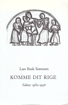 Komme dit rige, salmer 1980-1996