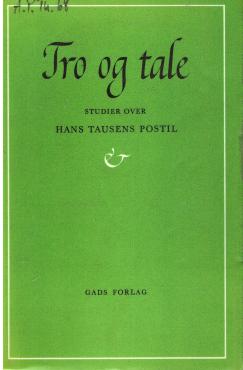 Tro og tale. Studier over Hans Tausens Postil