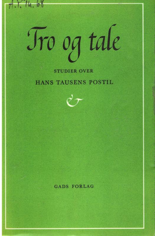 Tro og tale. Studier over Hans Tausens Postil
