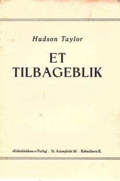 Et tilbageblik / Hudson Taylor og andres levnedsbeskrivelser (1908)