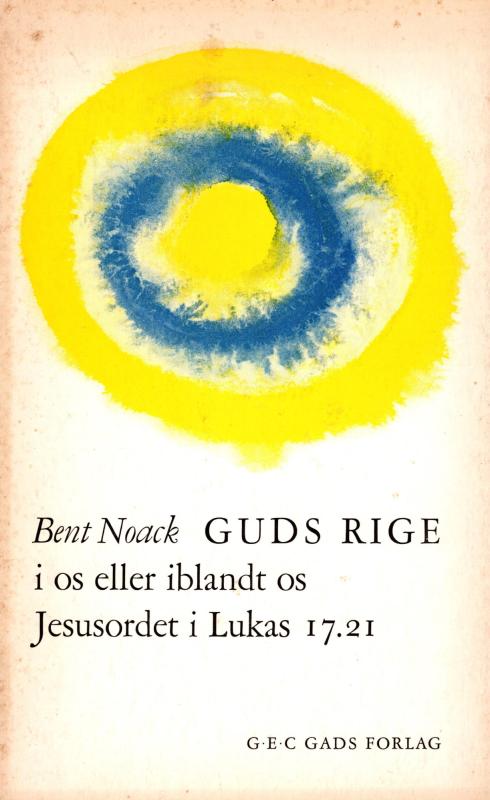 Guds rige i os eller iblandt os, Luk. 17. 21.