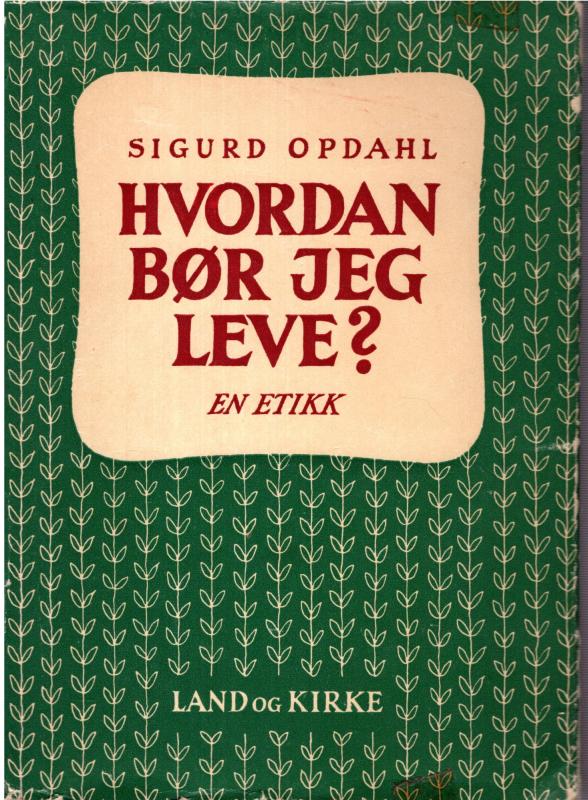 Hvordan bør jeg leve? en etikk