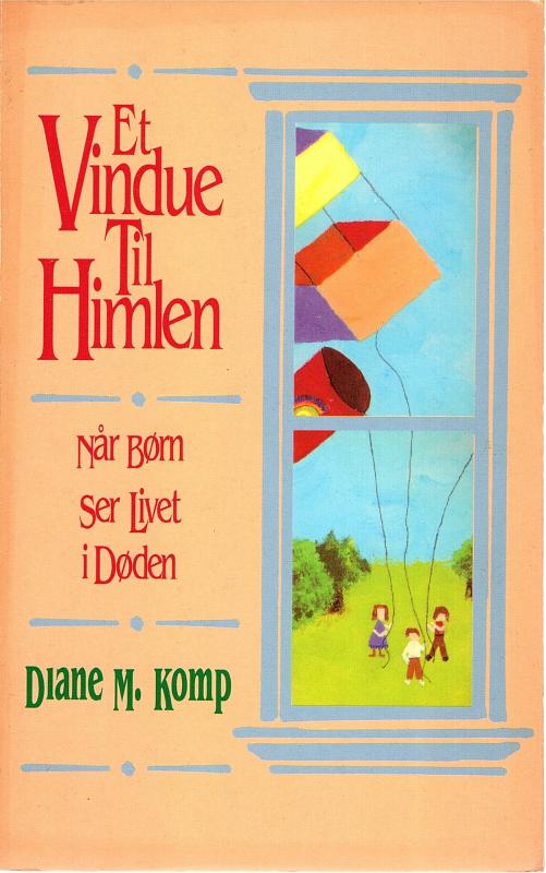 Et vindue til Himlen, når børn ser livet i døden