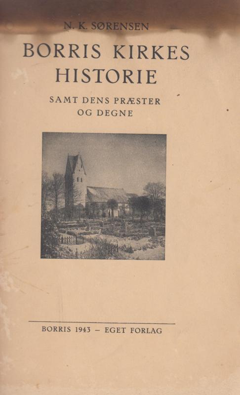 Borris kirkes historie - samt dens præster og degne