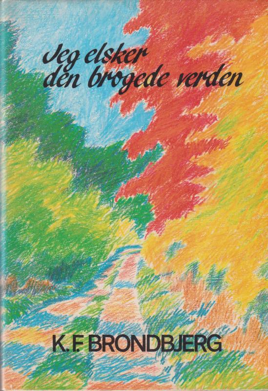 Jeg elsker den brogede verden