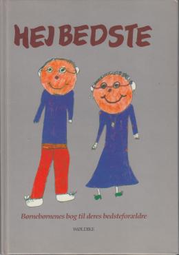 Hej Bedste, børnebørnenes bog til deres bedsteforældre