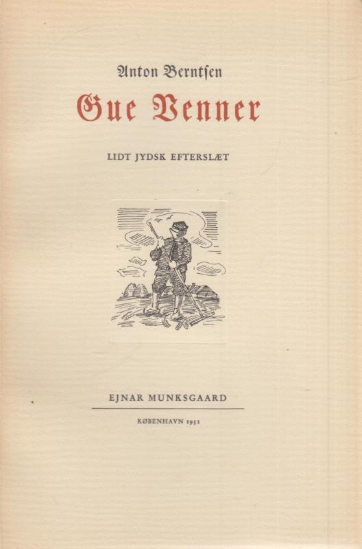 Gue Venner, lidt jydsk efterslæt