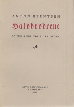 Halvbrødrene, folkelivsbillede i tre akter