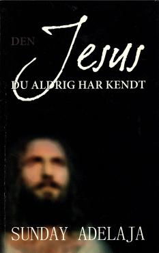 Den Jesus du aldrig har kendt
