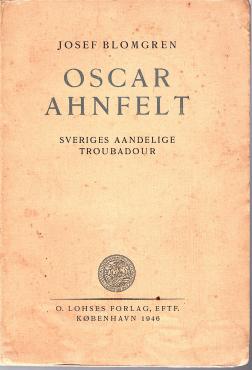 Oscar Ahnfelt, Sveriges åndelige troubadour