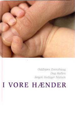 I vore hænder