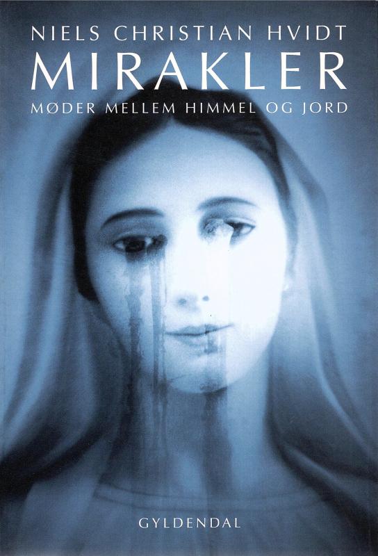 Mirakler, møder mellem himmel og jord