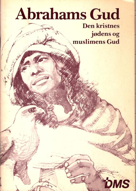 Abrahams Gud, Den kristnes, jødens og muslimens Gud
