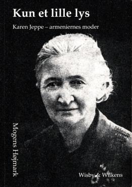Kun et lille lys: Karen Jeppe - armeniernes moder