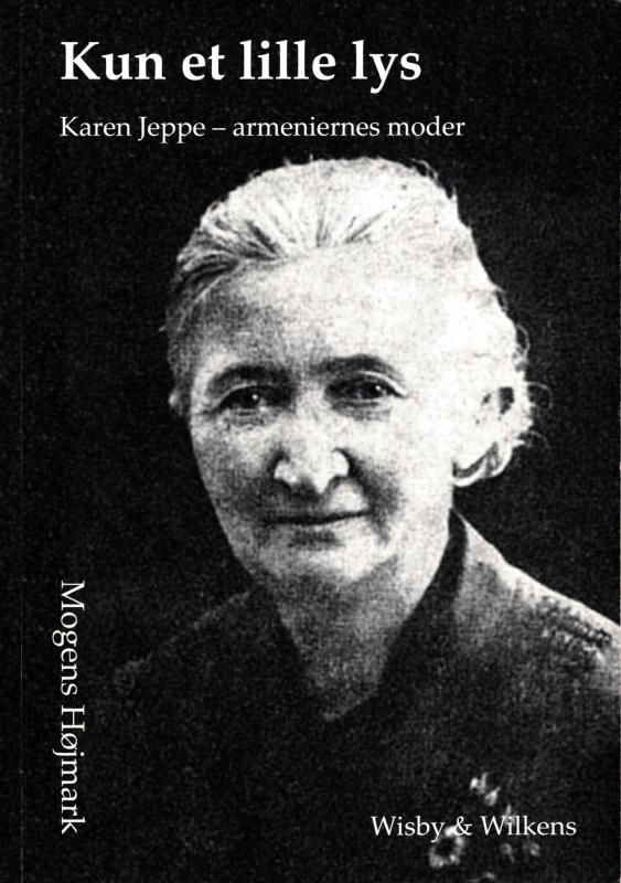 Kun et lille lys: Karen Jeppe - armeniernes moder