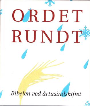 Ordet rundt, Bibelen ved årtusindskiftet