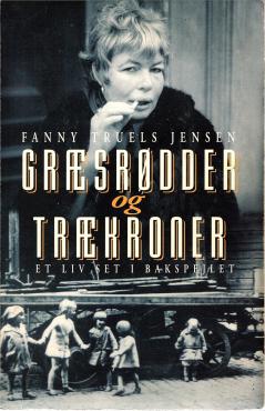 Græsrødder og trækroner : et liv - set i bakspejlet