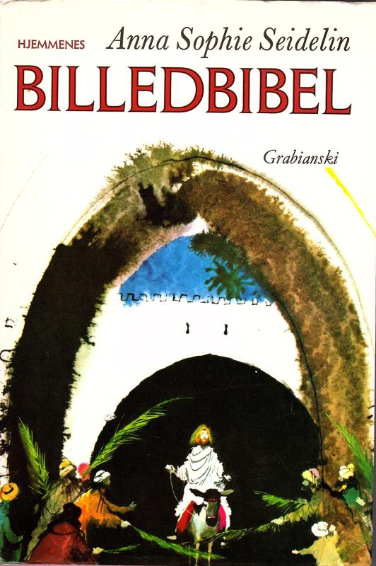Hjemmenes billedbibel - Det Gamle - og Nye Testamente
