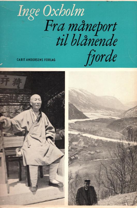 Fra måneport til blånende fjorde, Kina og Norge