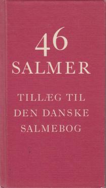 46 salmer - Tillæg til Den danske Salmebog