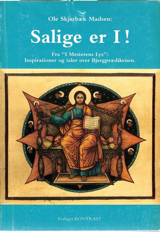 Salige er I!