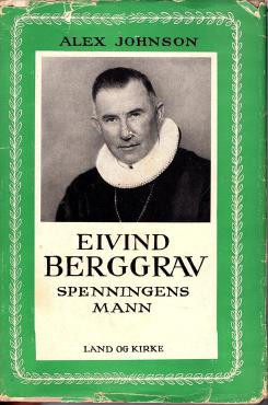 Eivind Berggrav, Spennigens mann