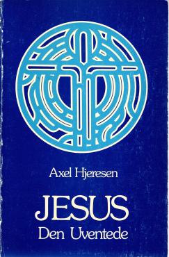 JESUS. Den uventede