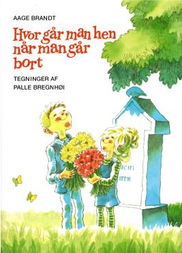 Hvor går man hen, når man går bort?