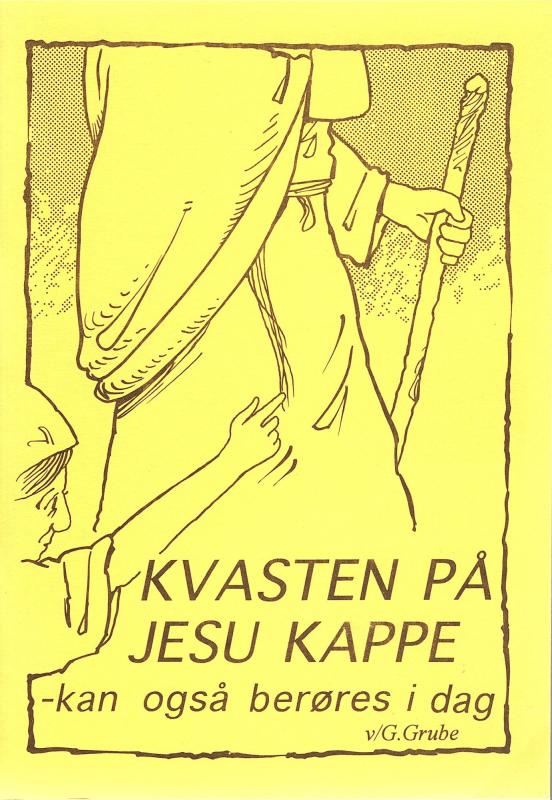 Kvasten på Jesu kappe - kan også berøres idag