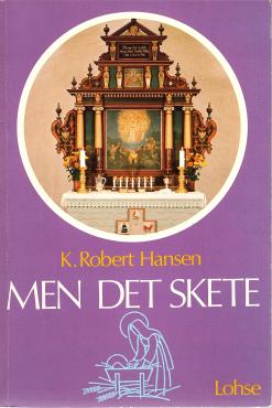 Men det skete