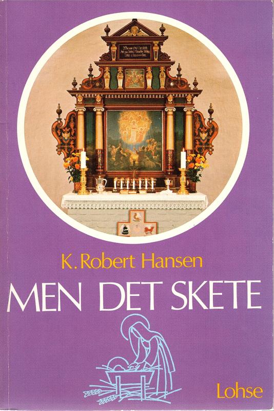 Men det skete
