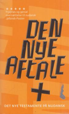 Den nye aftale - Det Nye Testamente på nudansk
