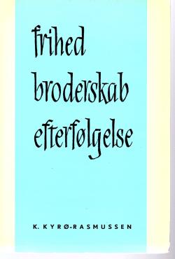 Frihed Broderskab Efterfølgelse